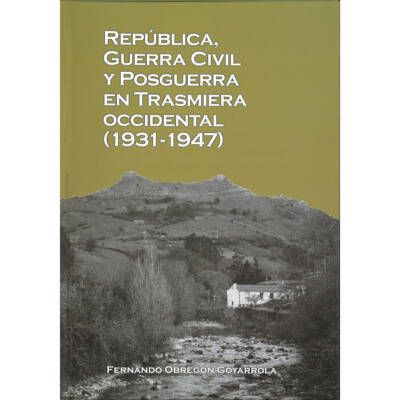 REPÚBLICA, GUERRA CIVIL Y POSGUERRA EN TRASMIERA OCCIDENTAL