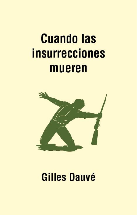 CUANDO LAS INSURRECCIONES MUEREN