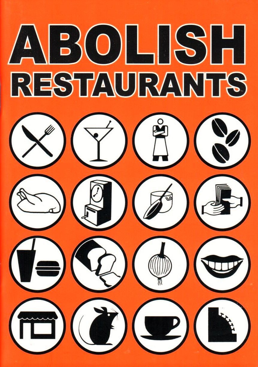 ABOLISH RESTAURANTS