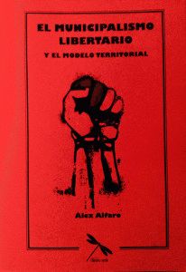 EL MUNICIPALISMO LIBERTARIO Y EL MODELO TERRITORIAL