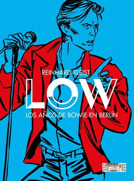 LOW : LOS AÑOS DE BOWIE EN BERLÍN