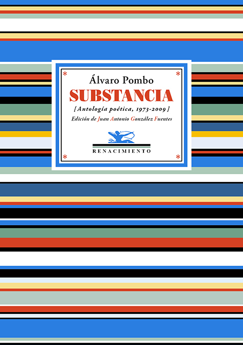 Substancia : (Antología poética, 1973-2009)
