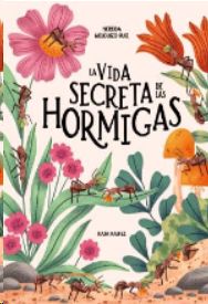 LA VIDA SECRETA DE LAS HORMIGAS