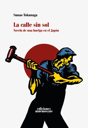 La calle sin sol : Novela de una huelga en el japón