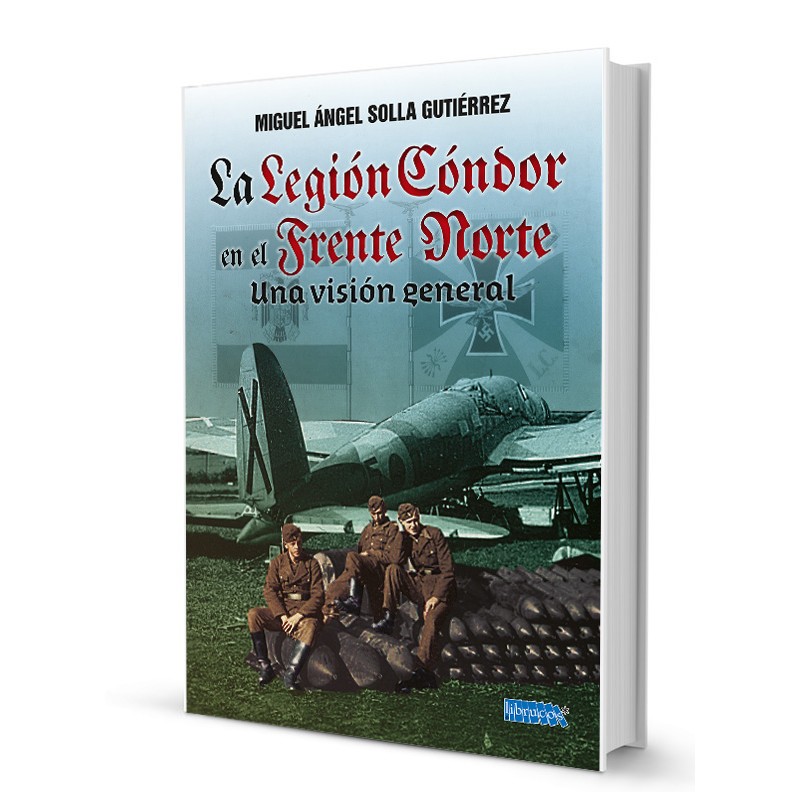 LA LEGIÓN CÓNDOR EN EL FRENTE NORTE