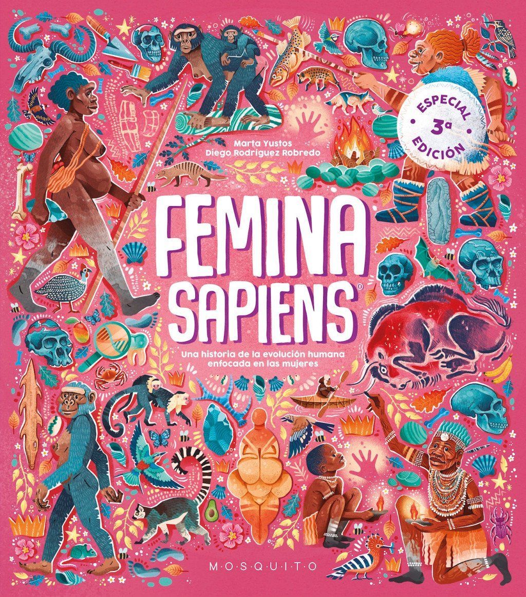 Femina sapiens (3ª edición) : Una historia de la evolución humana enfocada en las mujeres