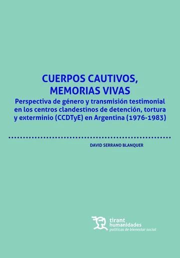 Cuerpos cautivos, memorias vivas