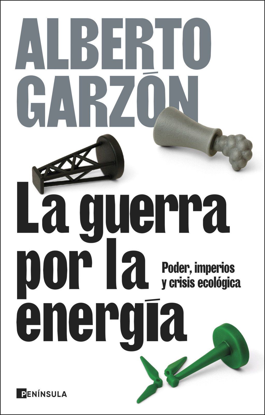 La guerra por la energía : Poder, imperios y crisis económica