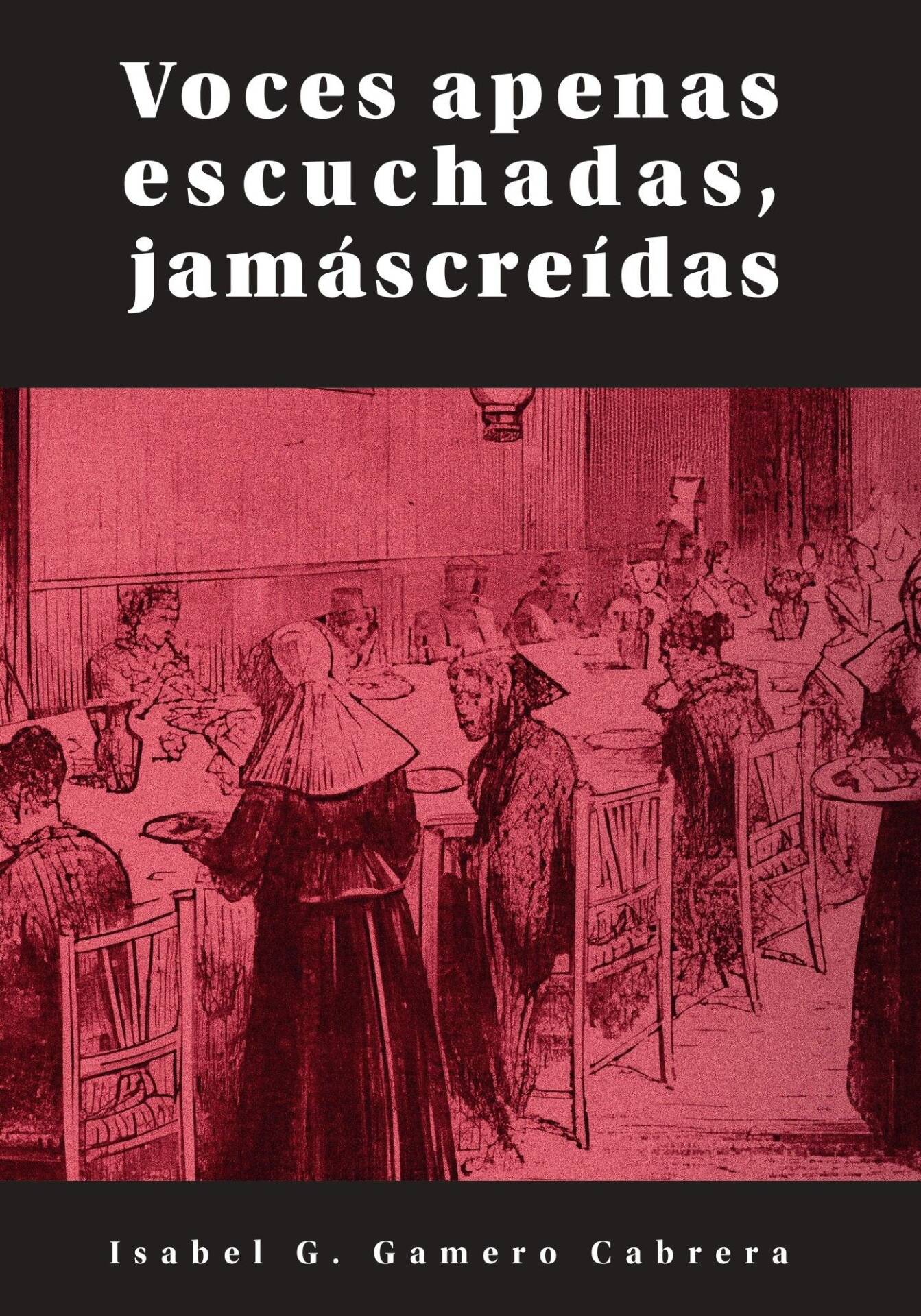 Voces apenas escuchadas, jamás creídas