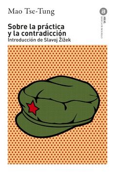 Sobre la práctica y la contradicción : INTRODUCCIÓN DE SLAVOJ ZIZEK