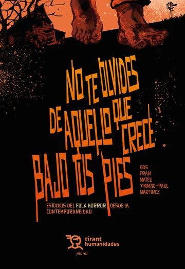 No te olvides de aquello que crece bajo tus pies : ESTUDIOS DEL FOLK HORROR DESDE LA CONTEMPORANEIDAD