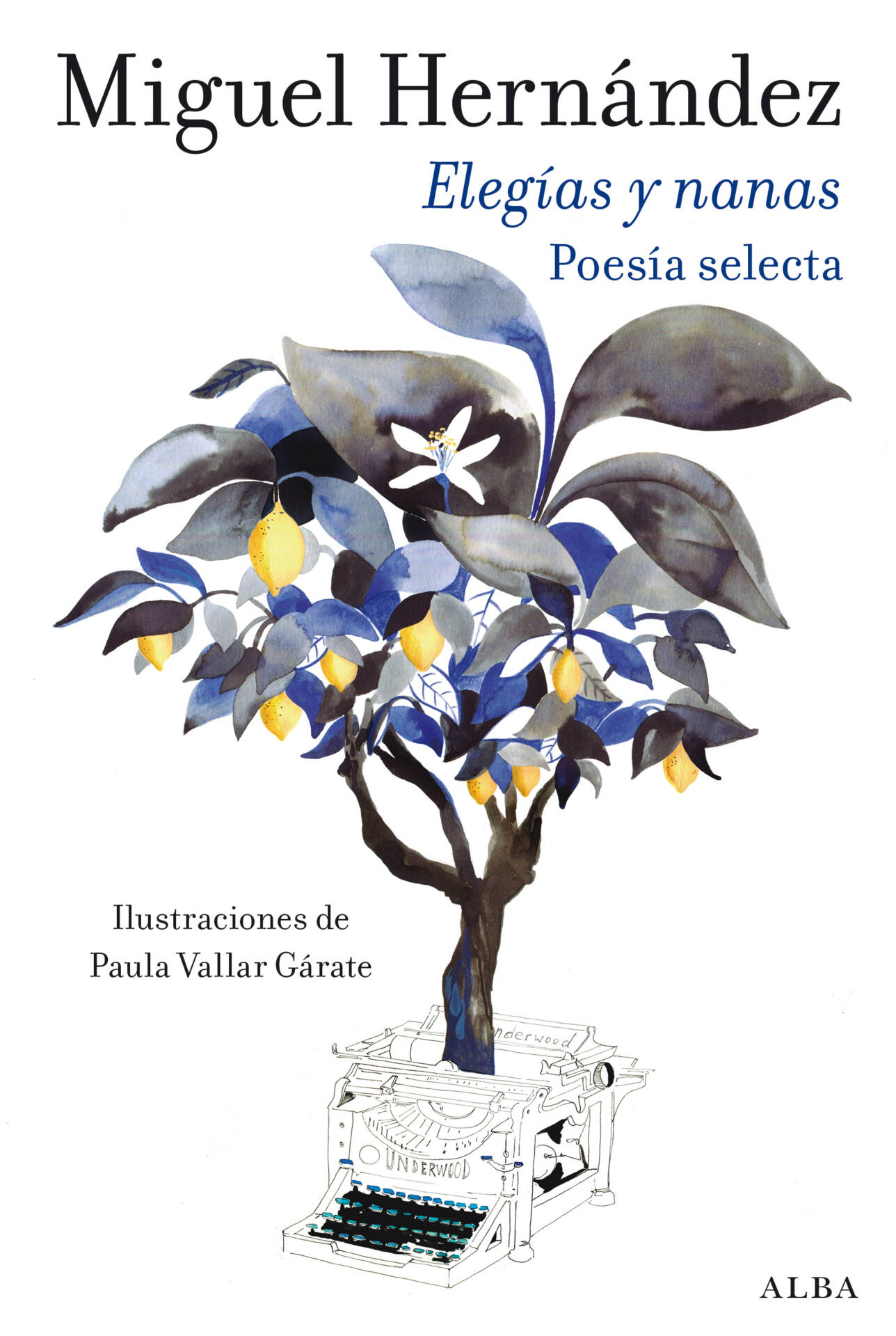 Elegías y nanas : Poesía selecta