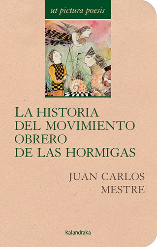 La historia del movimiento obrero de las hormigas : Antología de Juan Carlos Mestre