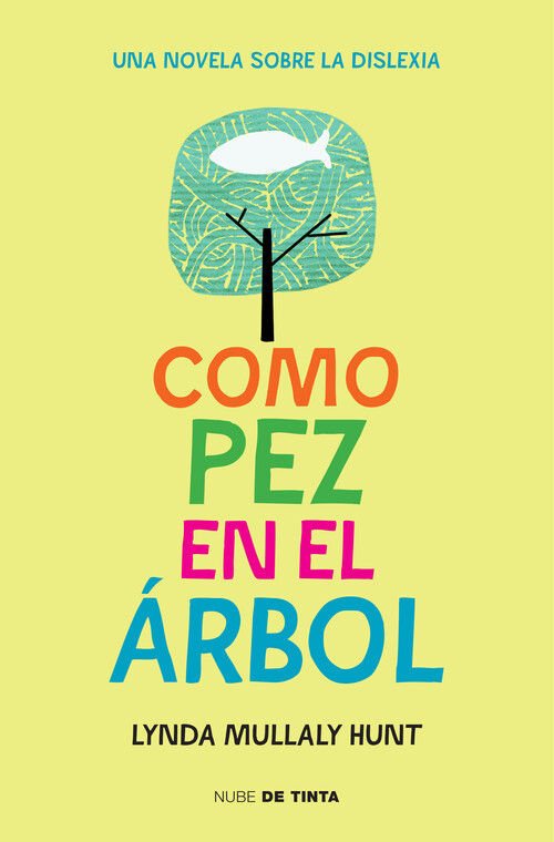 Como pez en el árbol : Una novela sobre la dislexia