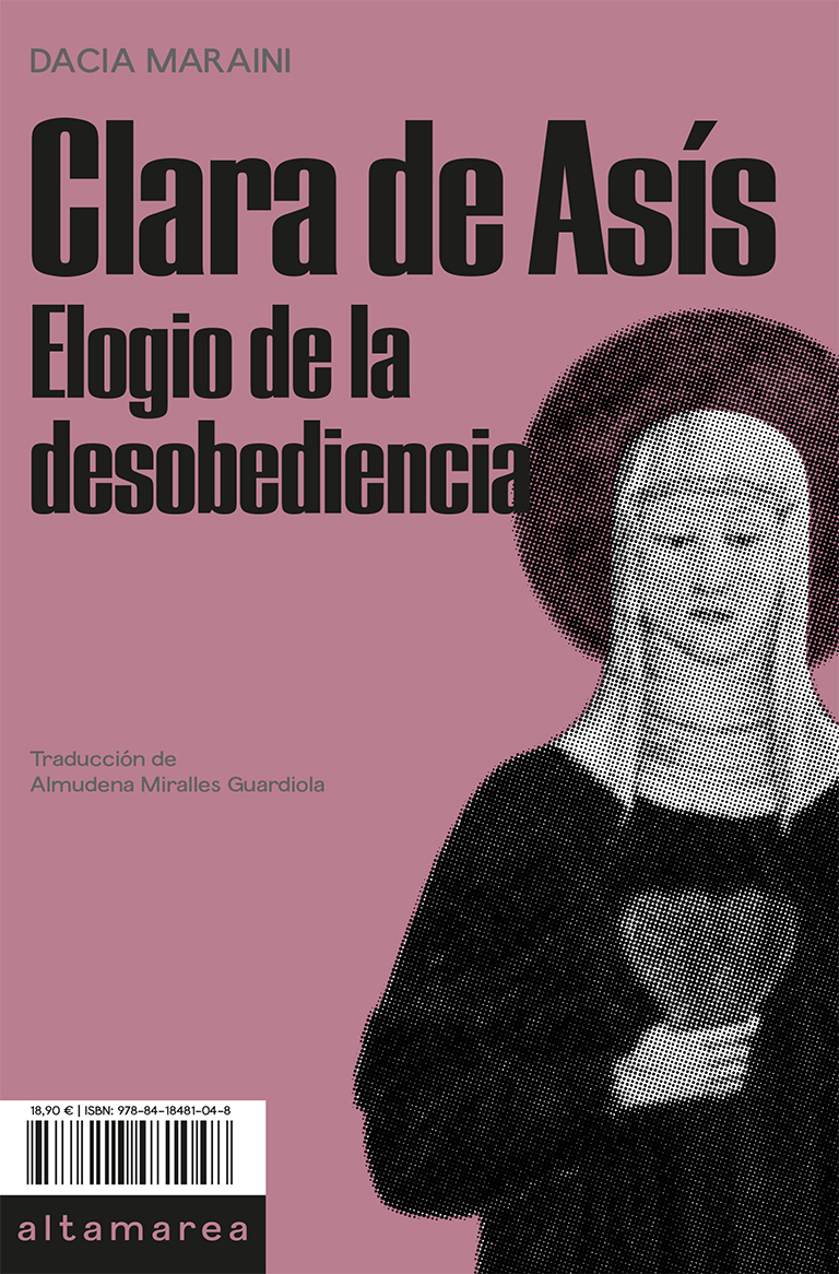 Clara de Asís : Elogio de la desobediencia