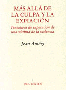 Más allá de la culpa y la expiación : Tentativas de la superación de una víctima de la violencia