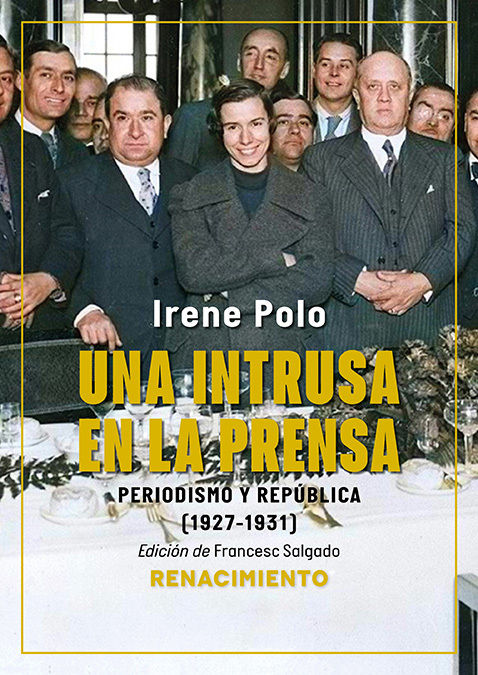 Una intrusa en la prensa : Periodismo y República (1927-1931)