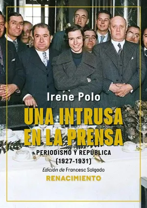 Una intrusa en la prensa : Periodismo y República (1927-1931)