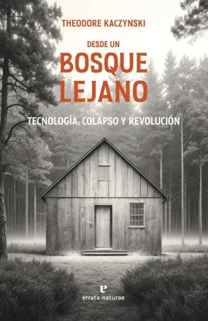 Desde un bosque lejano : Tecnología, colapso y revolución