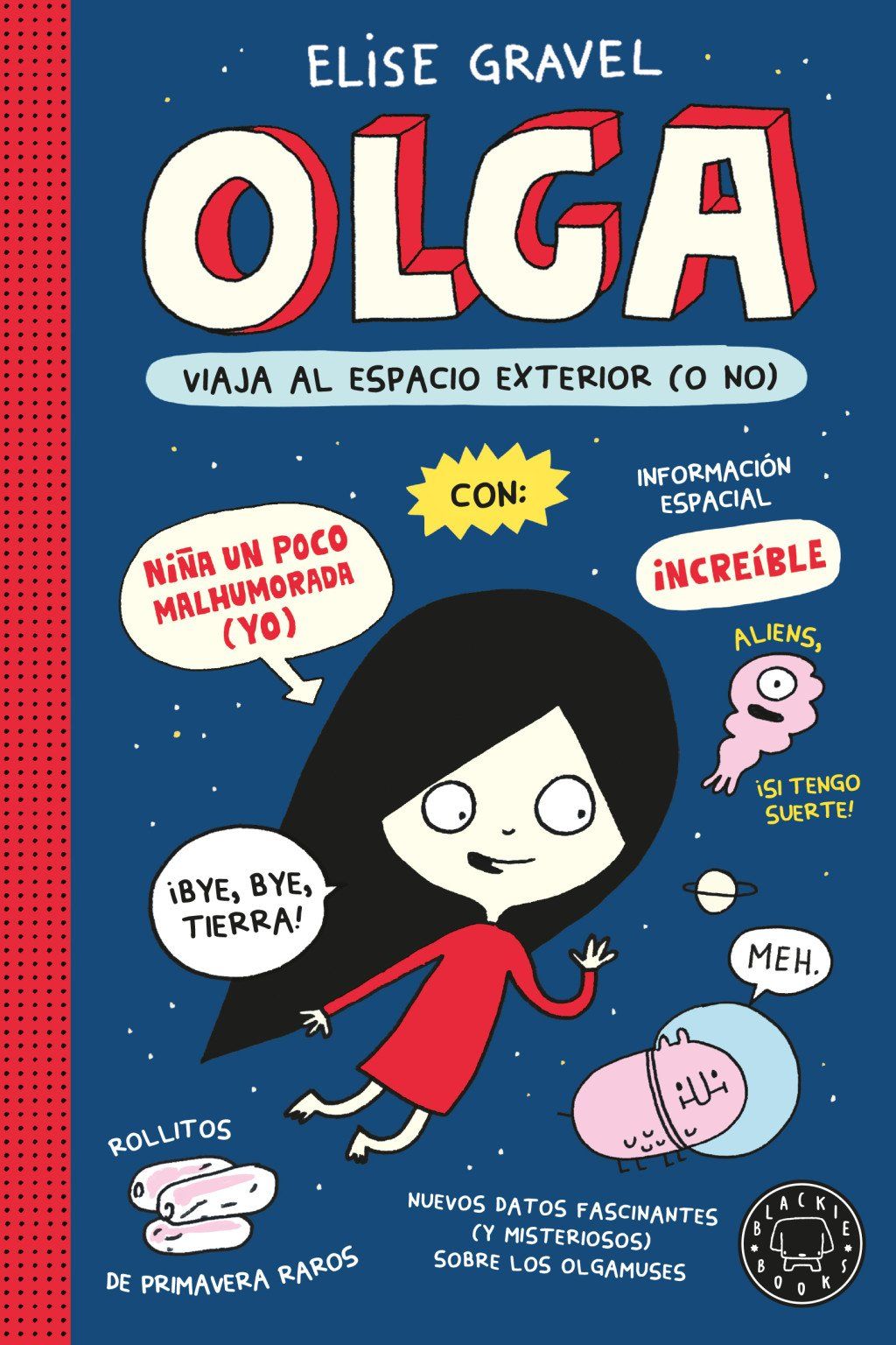 Olga viaja al espacio exterior (o no). Nueva edición. : VIAJA AL ESPACIO EXTERIOR (O NO)