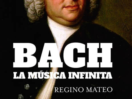 Bach: La música infinita : Vida, obra y legado de uno de los pilares de la música