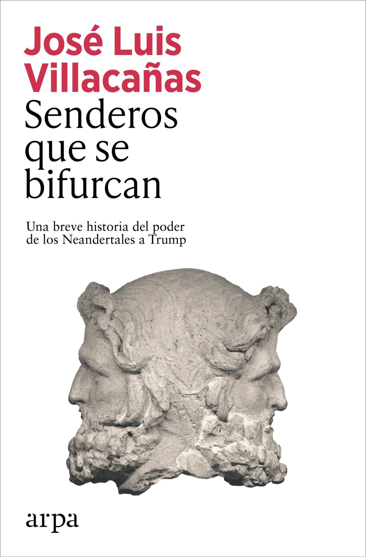 Senderos que se bifurcan : Una historia del poder de los neandertales a Trump