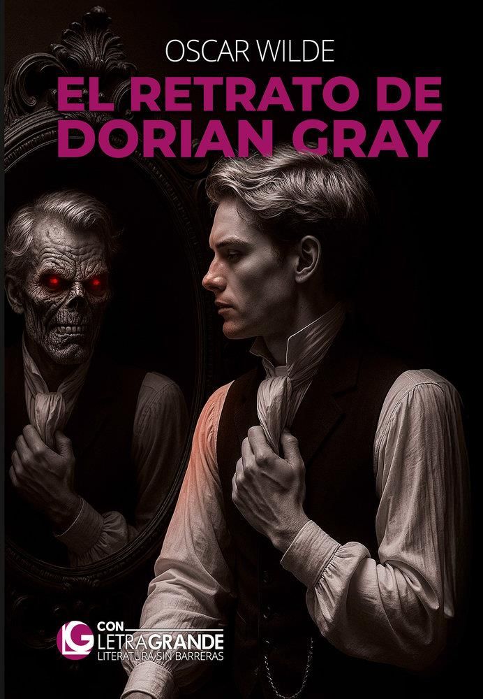 El retrato de Dorian Gray : Edición Letra Grande