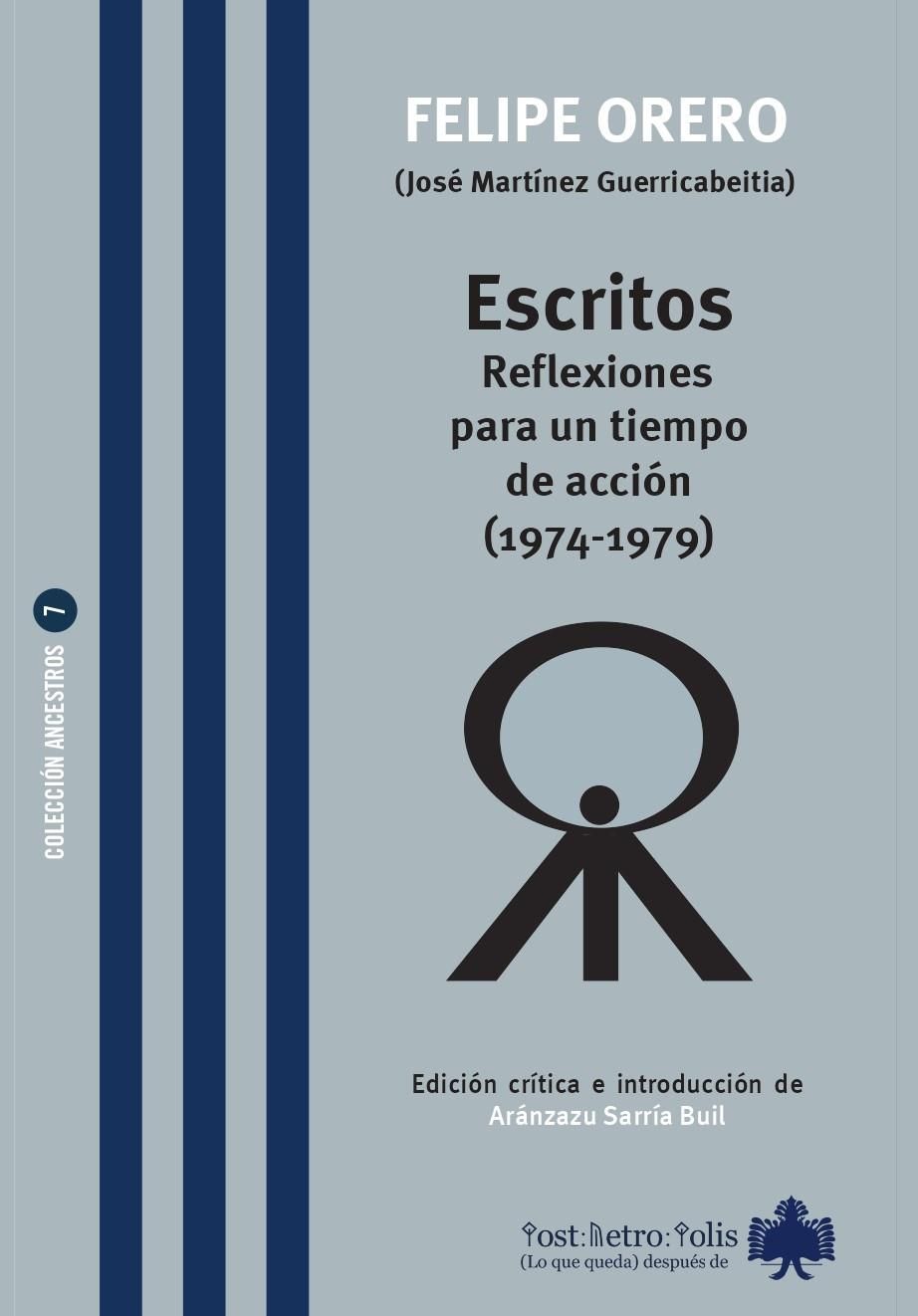 ESCRITOS : REFLEXIONES PARA UN TIEMPO DE ACCIÓN (1974-1979)