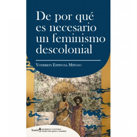 DE POR QUÉ ES NECESARIO UN FEMINISMO DESCOLONIAL