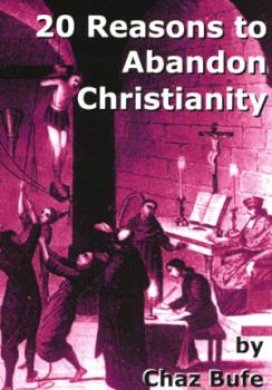 20 REASONS TO ABANDON CHRISTIANITY