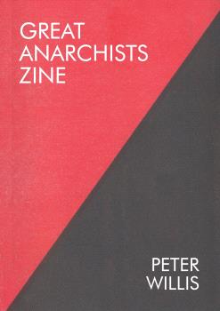GREAT ANARCHISTS ZINE
