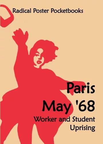 PARIS MAY 68 WORKER AND STUDENT UPRISING : Posters Pocketbook