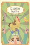 Ernestina la gallina : Los acontecimientos tras la puesta de la gallina Ernestina