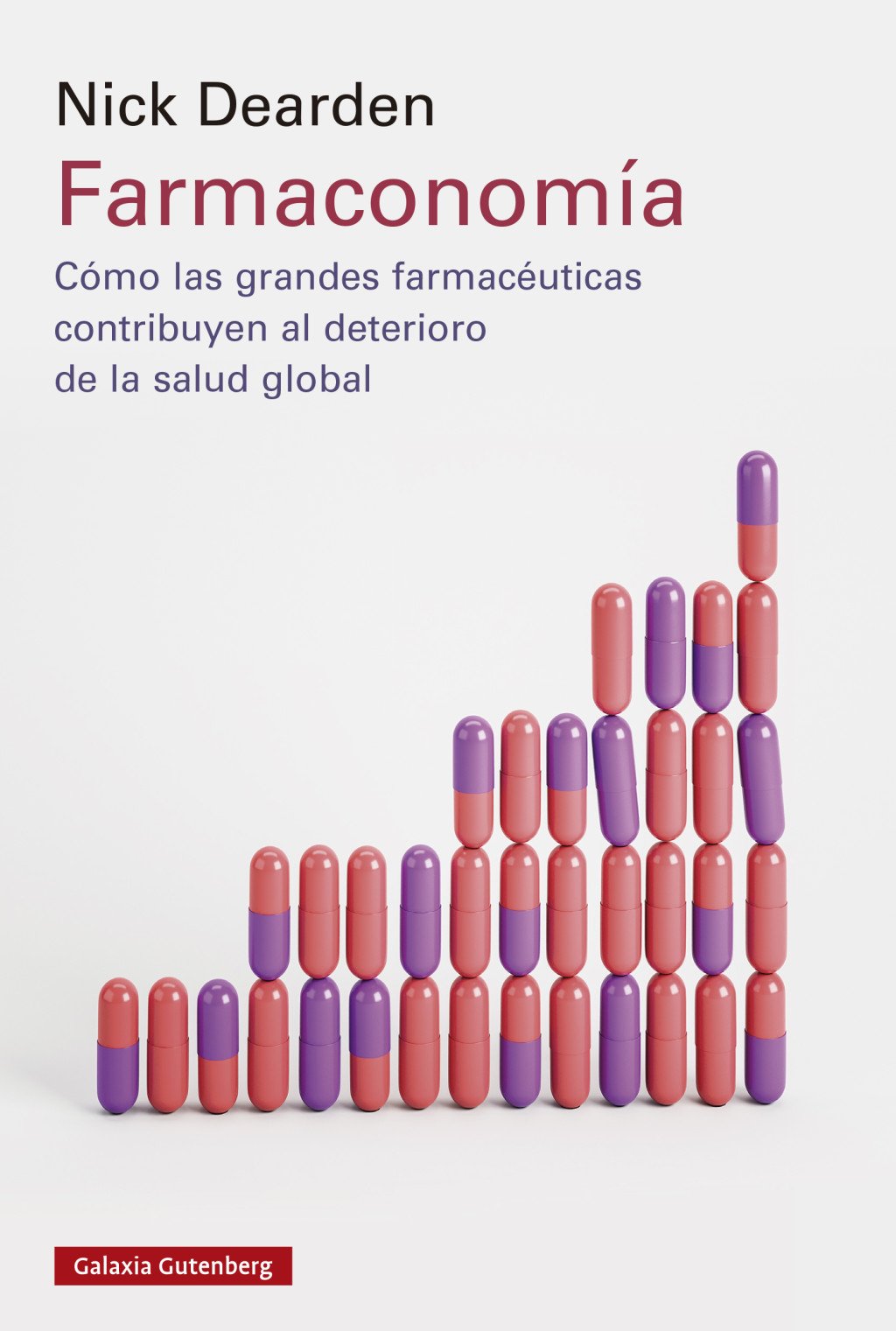 Farmaconomía : Cómo las grandes farmacéuticas contribuyen al deterioro de la salud global