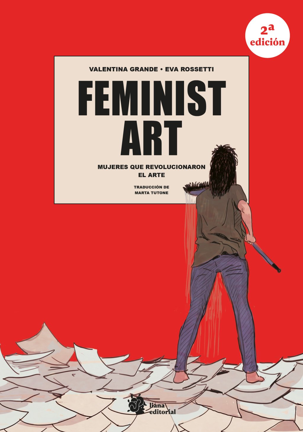 Feminist Art. Mujeres que revolucionaron el arte : 2ª edición, cartoné.
