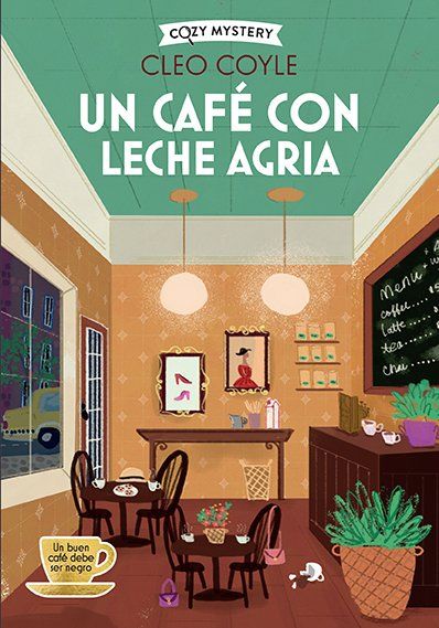 Un café con leche agria (Cozy Mystery)