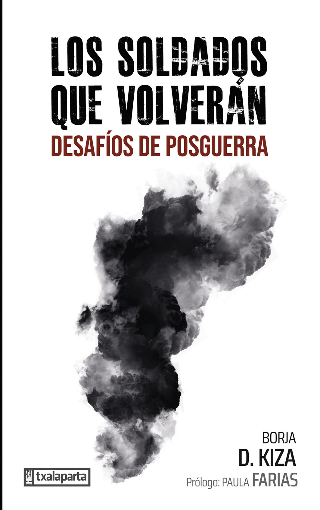 Los soldados que volverán : Desafíos de posguerra