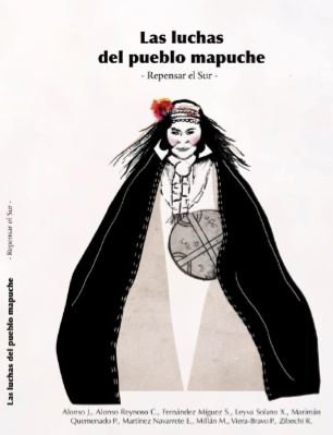 Las luchas del pueblo mapuche : Repensar el Sur