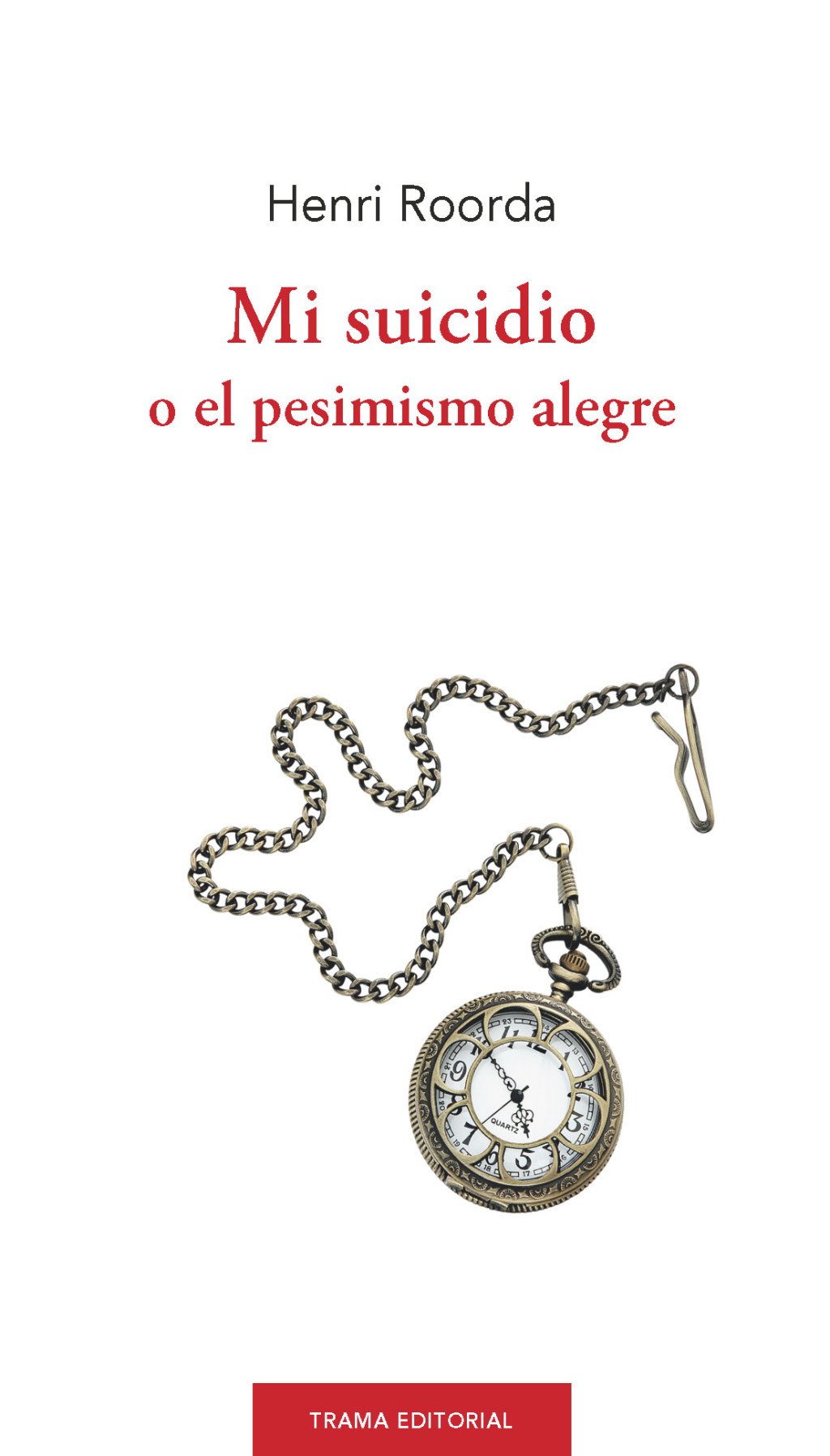 Mi suicidio : o el pesimismo alegre