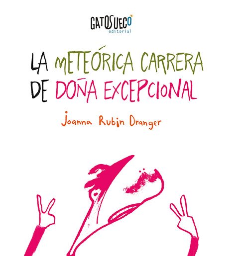 La meteórica carrera de Doña Excepcional