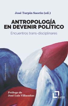 Antropología en devenir político : Encuentros trans-disciplinares