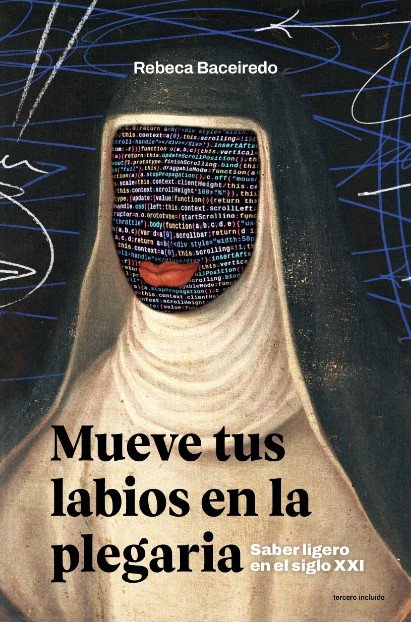 MUEVE TUS LABIOS EN LA PLEGARIA : Saber ligero en le siglo XXI