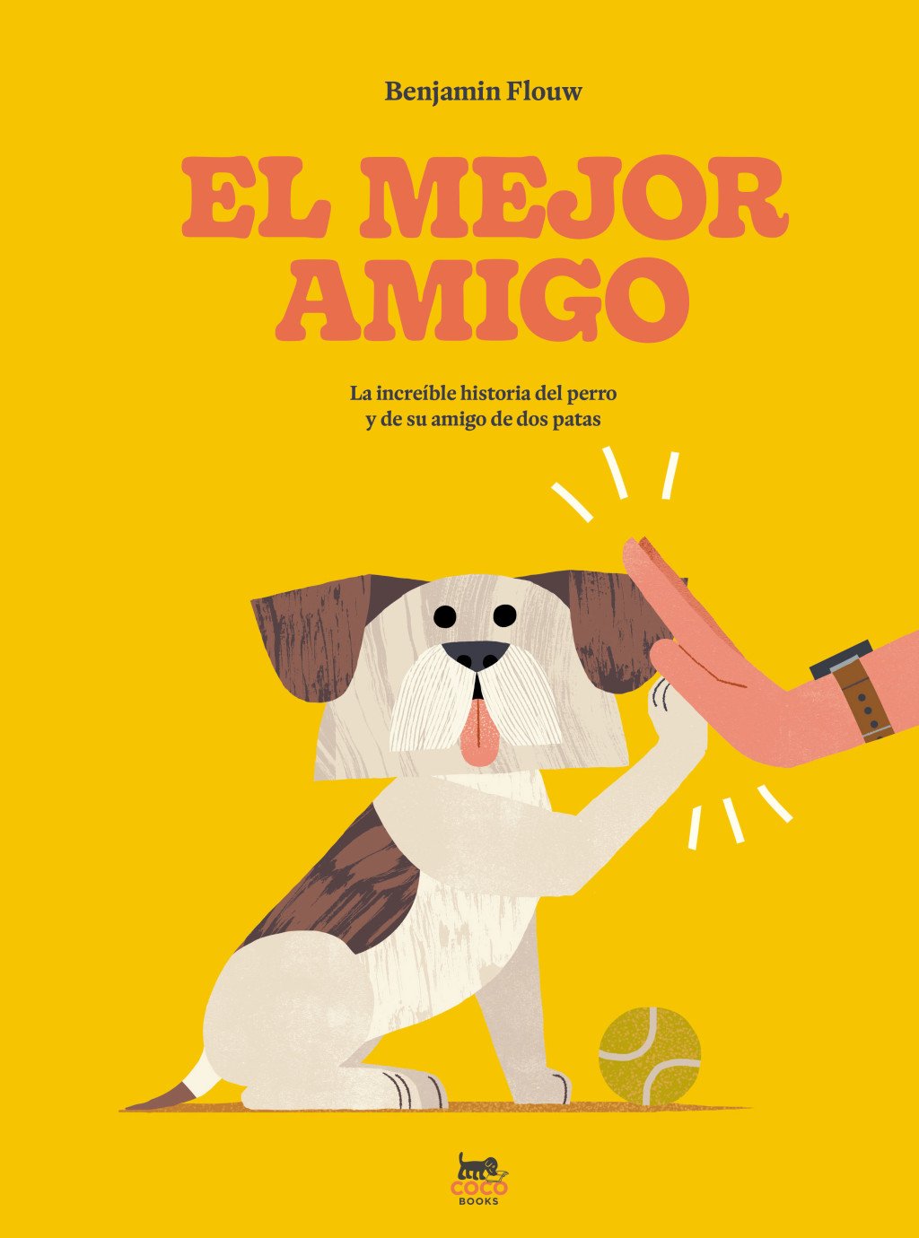 El mejor amigo : La increíble historia del perro y de su amigo de dos patas