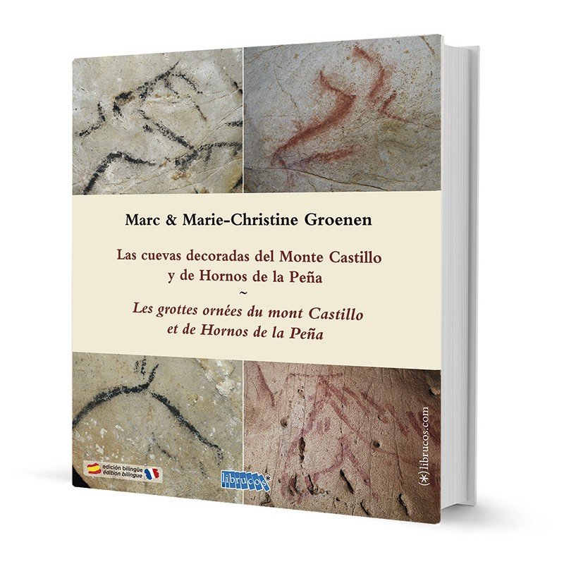 LAS CUEVAS DECORADAS DEL MONTE CASTILLO Y HORNOS DE LA PEÑA. LES GROTTES ORNÉES DU MONT CASTILLO ET DE HORNOS DE LA PEÑA