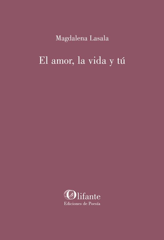 El amor, la vida y tú