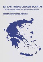 En las ruinas crecen plantas y otras cartas desde la naturaleza griega