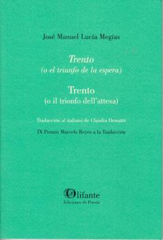 Trento (o el triunfo de la espera) ; Trento (o il tionfo ell attesa)