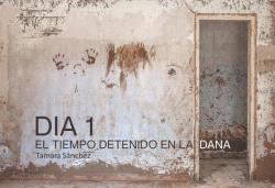 Día 1 : El tiempo detenido en la Dana