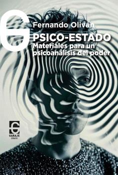El psico-Estado : materiales para un psicoanjálisis del poder
