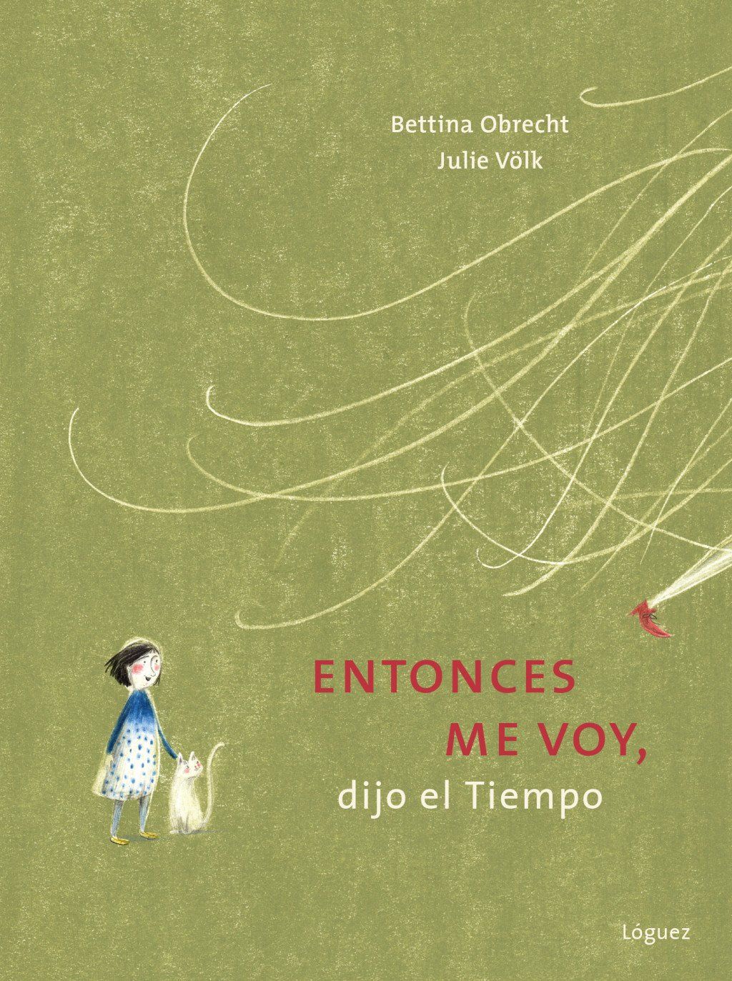 Entonces me voy, dijo el tiempo